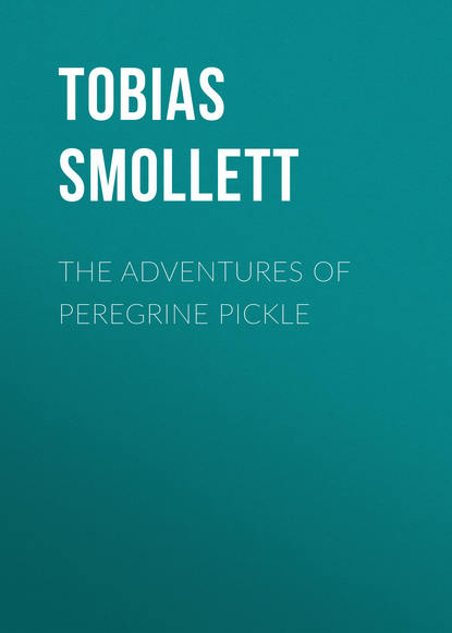 The Adventures of Peregrine Pickle (Tobias Smollett). 