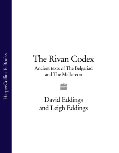 The Rivan Codex: Ancient Texts of The Belgariad and The Malloreon - David  Eddings