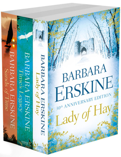 Barbara Erskine - Barbara Erskine 3-Book Collection: Lady of Hay, Time’s Legacy, Sands of Time