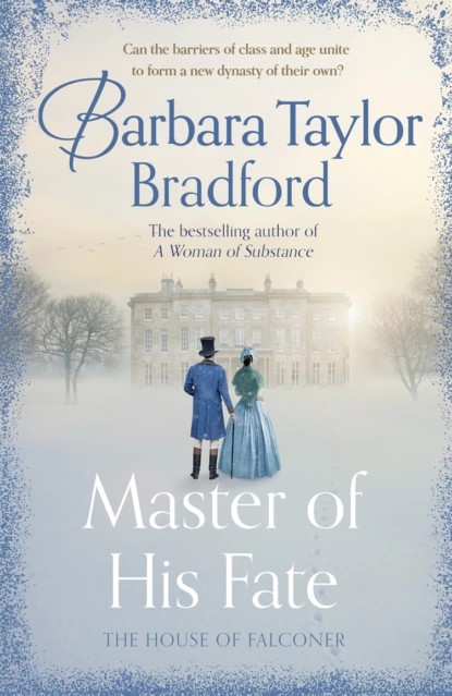 Обложка книги Master of His Fate: The gripping new Victorian epic from the author of A Woman of Substance, Barbara Taylor Bradford