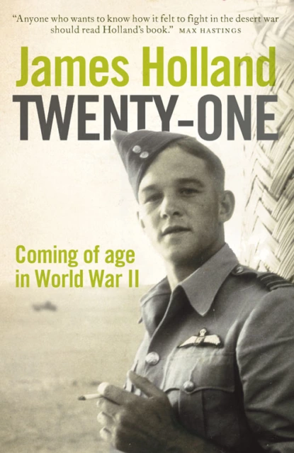 Обложка книги Twenty-One: Coming of Age in World War II, James  Holland