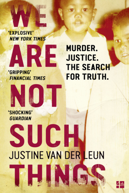 Литагент HarperCollins USD - We Are Not Such Things: A Murder in a South African Township and the Search for Truth and Reconciliation