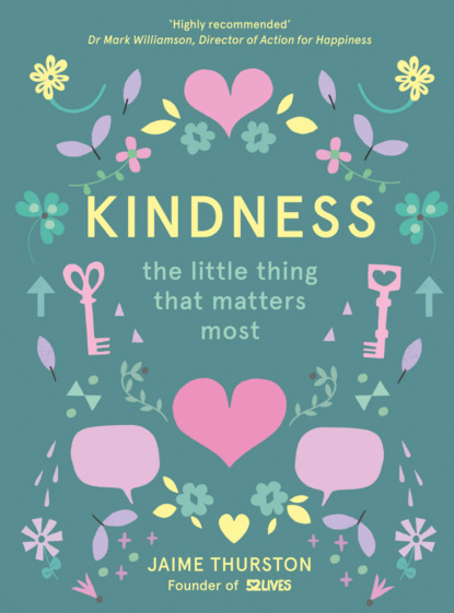 Kindness: The Little Thing that Matters Most (Jaime  Thurston). 