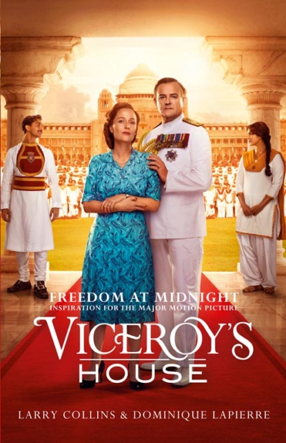 Freedom at Midnight: Inspiration for the major motion picture Viceroys House