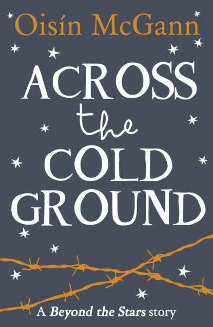 Oisin  McGann - Across the Cold Ground: Beyond the Stars