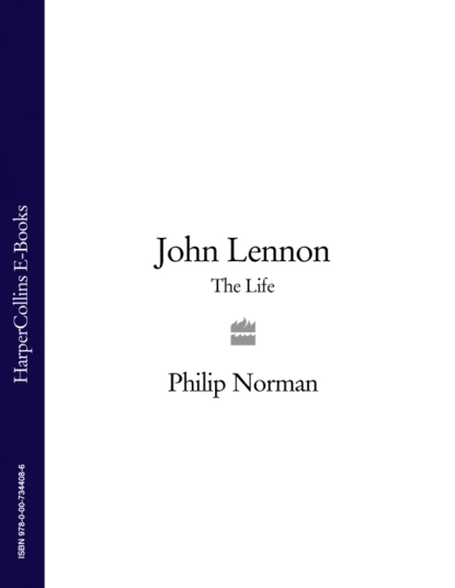 Обложка книги John Lennon: The Life, Philip Norman