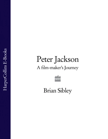 Обложка книги Peter Jackson: A Film-maker’s Journey, Brian  Sibley