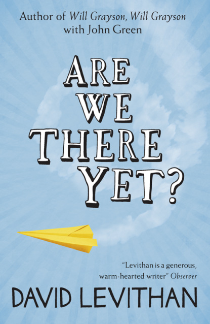 Дэвид Левитан - Are We There Yet?