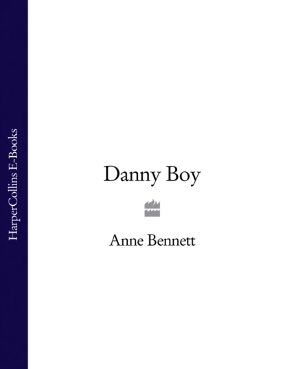 Обложка книги Danny Boy, Anne  Bennett