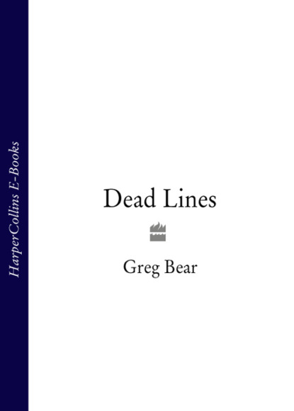Dead Lines - Greg  Bear