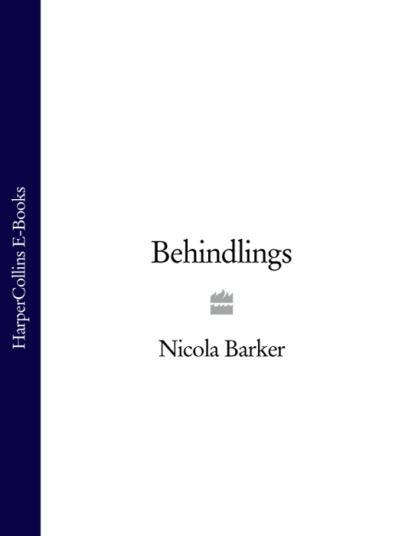 Nicola  Barker - Behindlings