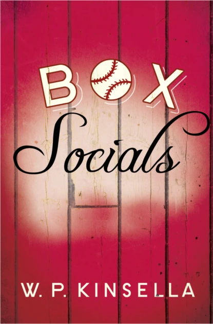 Обложка книги Box Socials, W. Kinsella P.