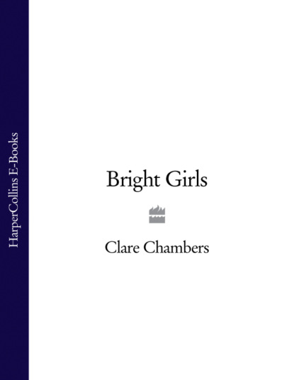 Clare  Chambers - Bright Girls