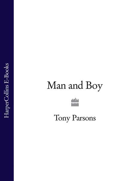Tony Parsons — Man and Boy