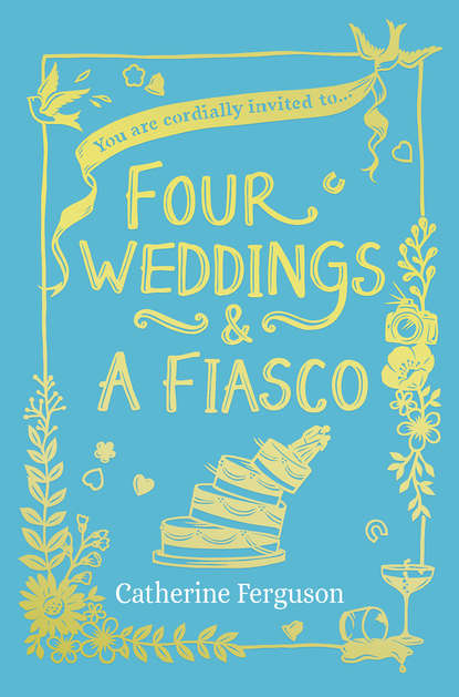 Catherine  Ferguson - Four Weddings and a Fiasco