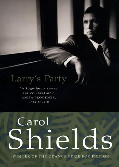 Carol  Shields - Larry’s Party