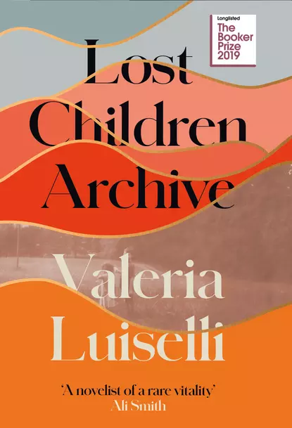 Обложка книги Lost Children Archive, Валерия Луиселли