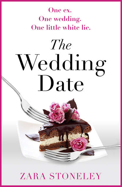Zara  Stoneley - The Wedding Date: The laugh out loud romantic comedy of the year!