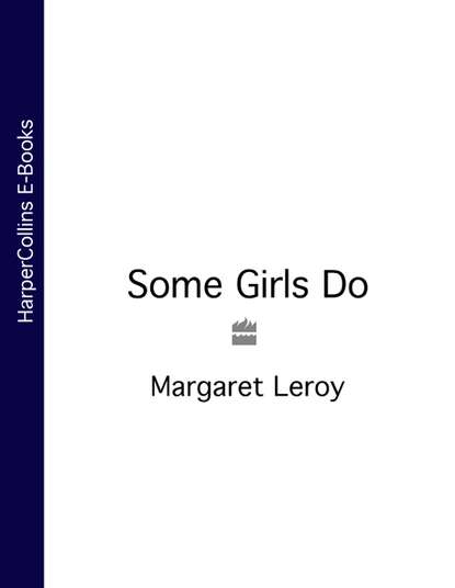Margaret  Leroy - Some Girls Do