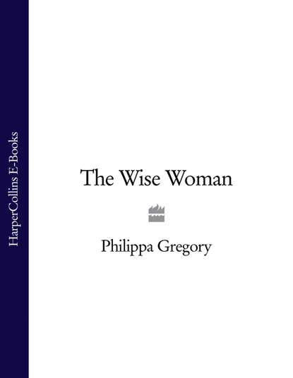 The Wise Woman (Philippa  Gregory). 