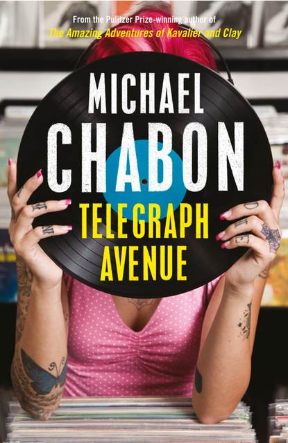 Michael  Chabon - Telegraph Avenue