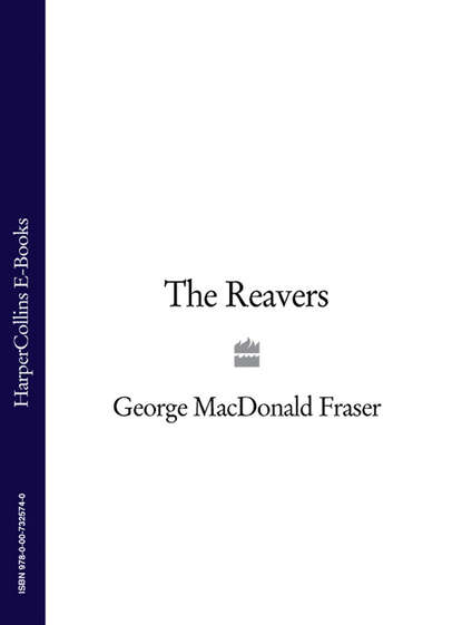 George Fraser MacDonald - The Reavers