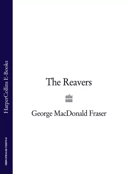 Обложка книги The Reavers, George Fraser MacDonald