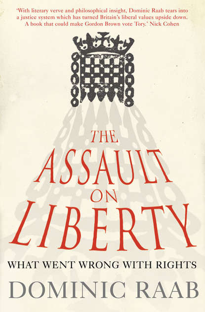 The Assault on Liberty: What Went Wrong with Rights