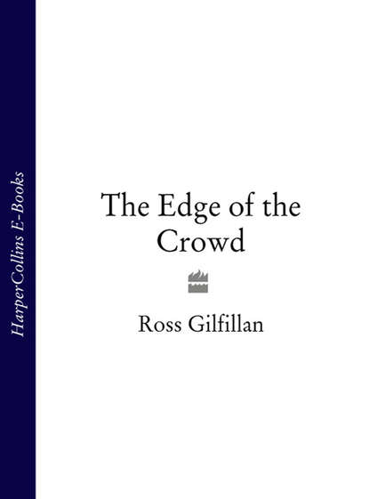 The Edge of the Crowd (Ross  Gilfillan). 