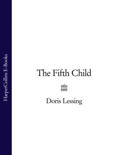The Fifth Child - Дорис Лессинг