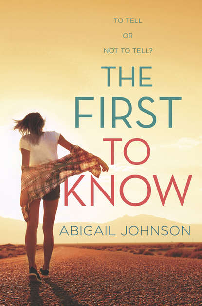 Эбигейл Джонсон - The First To Know
