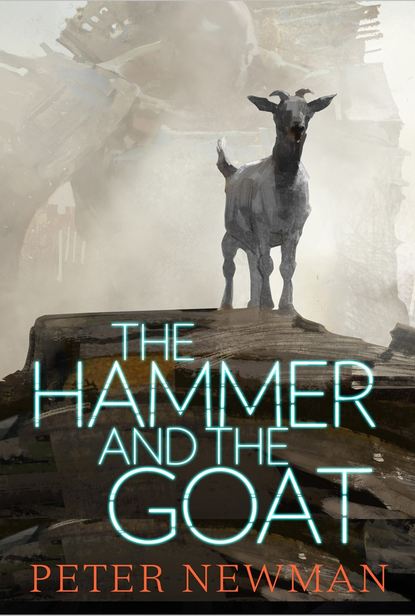 Peter Newman - The Hammer and the Goat