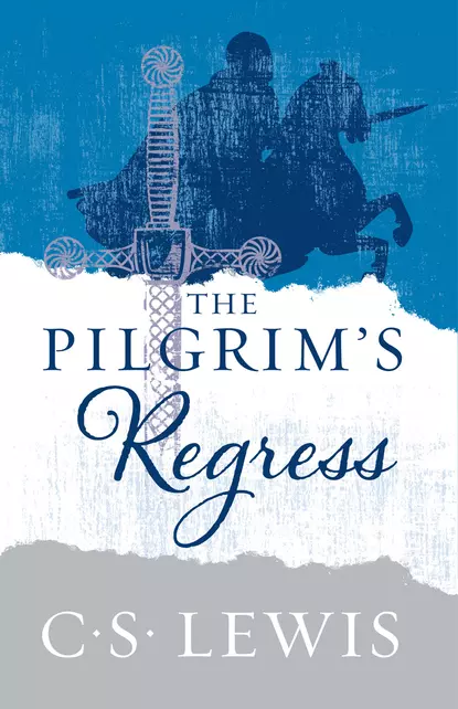 Обложка книги The Pilgrim’s Regress, Клайв Стейплз Льюис