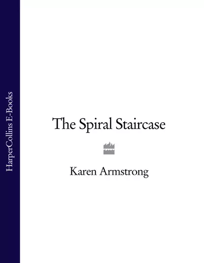 Обложка книги The Spiral Staircase, Karen  Armstrong