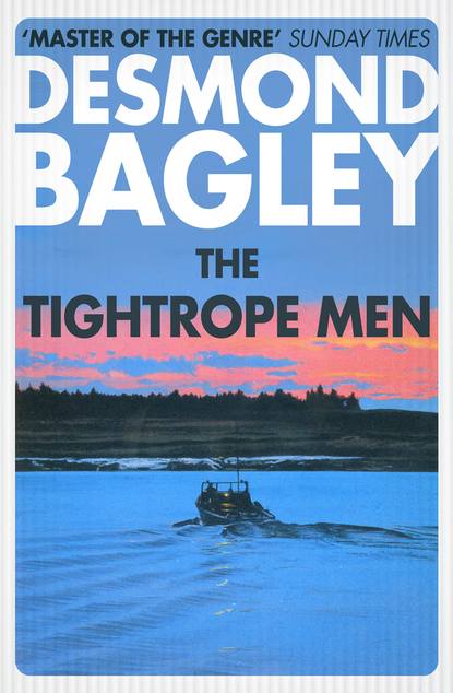 Desmond Bagley - The Tightrope Men