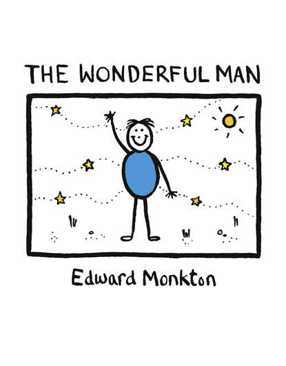 Edward Monkton - The Wonderful Man