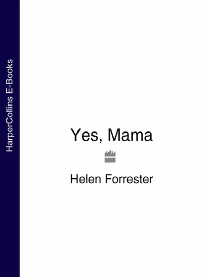 Обложка книги Yes, Mama, Helen Forrester