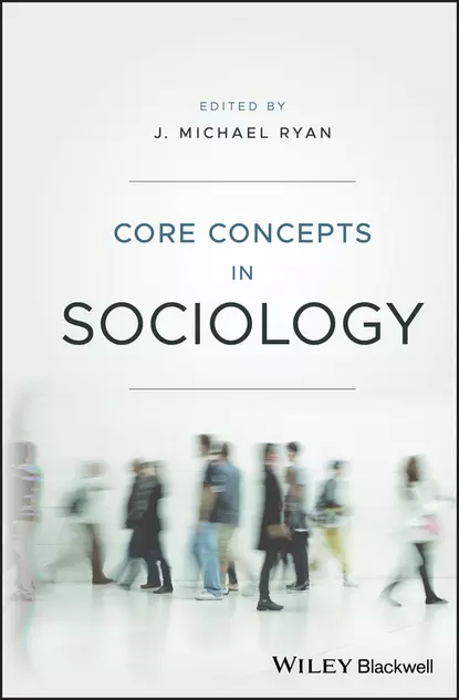 Обложка книги Core Concepts in Sociology, J. Ryan Michael