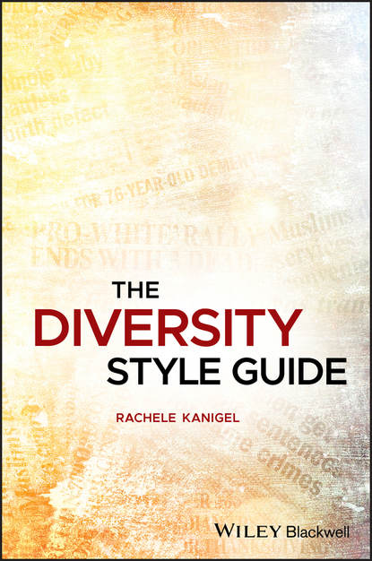 The Diversity Style Guide - Rachele  Kanigel