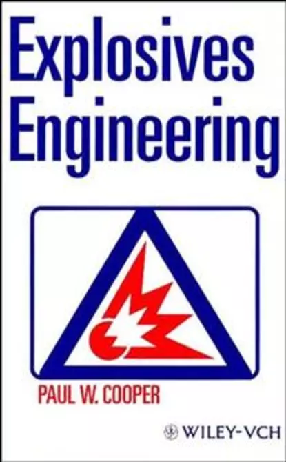 Обложка книги Explosives Engineering, Paul Cooper W.