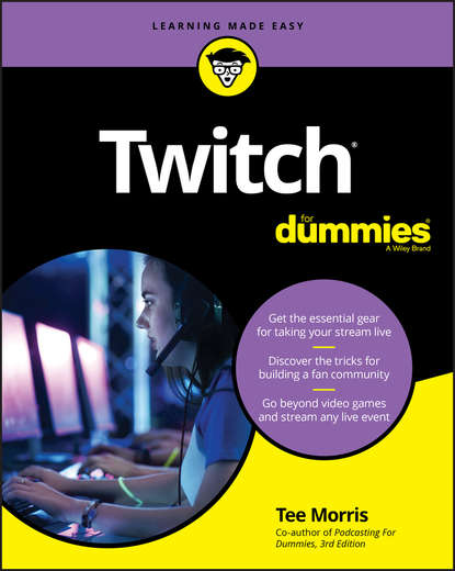 Tee  Morris - Twitch For Dummies