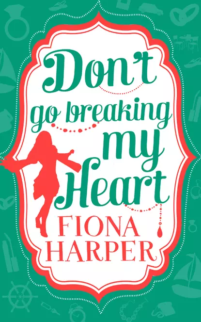 Обложка книги Don't Go Breaking My Heart: Break Up to Make Up / Always the Best Man, Fiona Harper