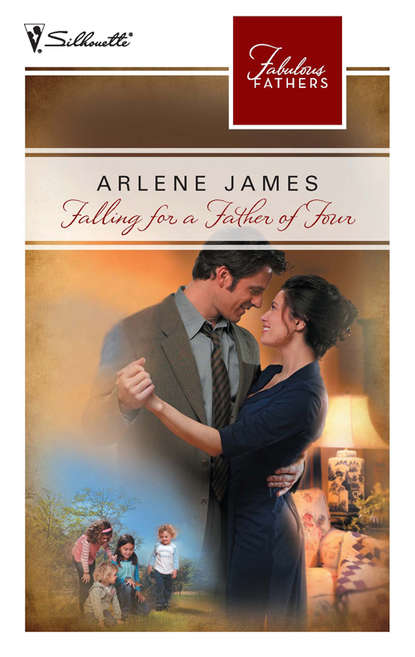 Arlene  James - Falling for a Father of Four