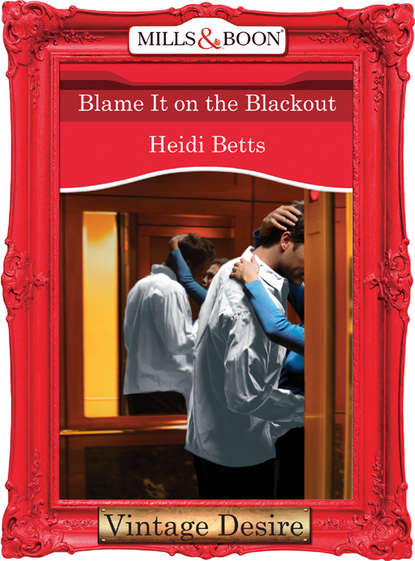 Heidi Betts — Blame It on the Blackout