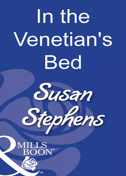 Обложка книги In The Venetian's Bed, Susan  Stephens