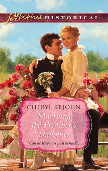 Marrying the Preacher's Daughter (Cheryl  St.John). 