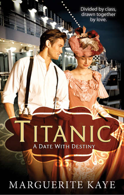 Marguerite Kaye — Titanic: A Date With Destiny