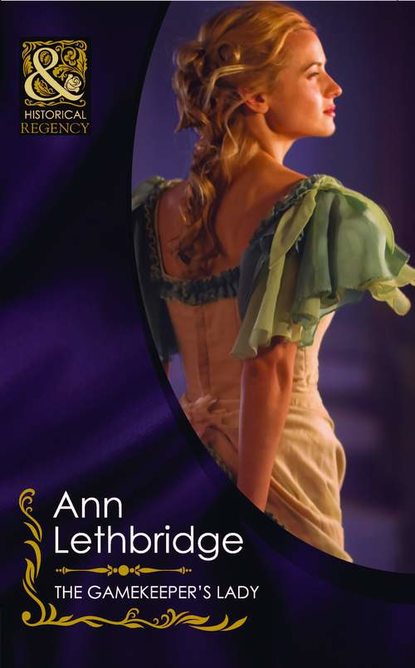 Ann Lethbridge — The Gamekeeper's Lady