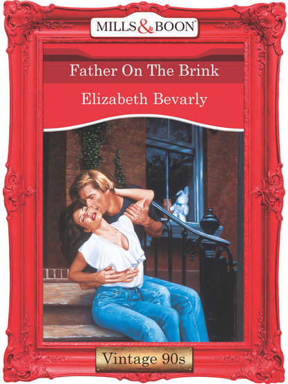 Elizabeth Bevarly - Father On The Brink