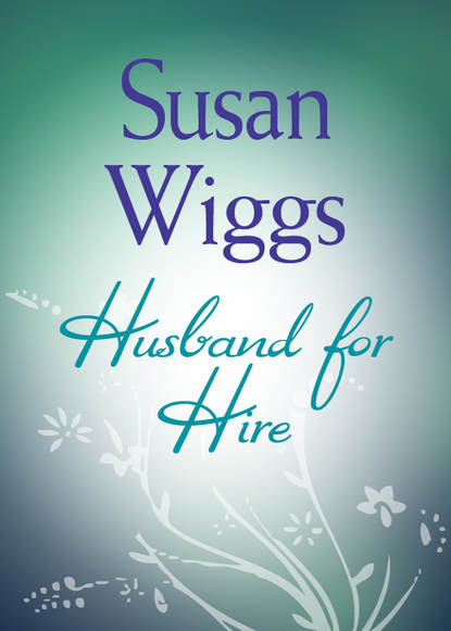 Сьюзен Виггс — Husband For Hire